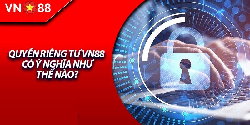 Quyền riêng tư Vn88