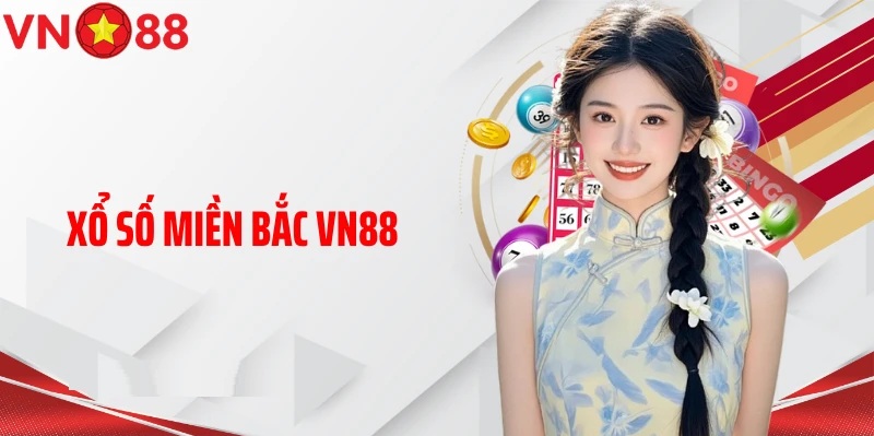 Xổ số miền Bắc Vn88
