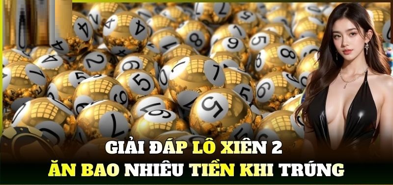 Lô xiên 2 ăn bao nhiêu